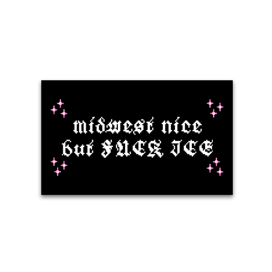 a message in a pixelated style that reads "Midwest nice but fuck jee" with small pink stars surrounding the text.